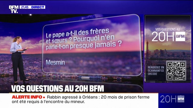VOS QUESTIONS AU 20H BFM - Le pape a-t-il des frères et sœurs ?