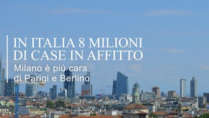 In Italia 8 milioni di case in affitto, una su quattro. Milano più cara di Parigi e Berlino