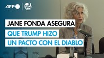 Jane Fonda acusa a Trump de haber hecho un “pacto con el diablo” por el clima