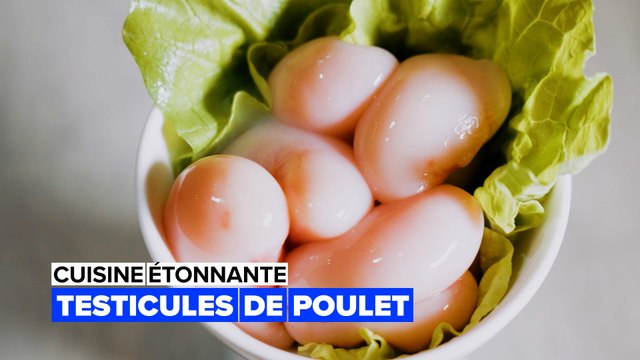 Oseriez-vous manger des testicules de poulet ?