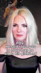 POV: He said I love you to more than he did to his girlfriend