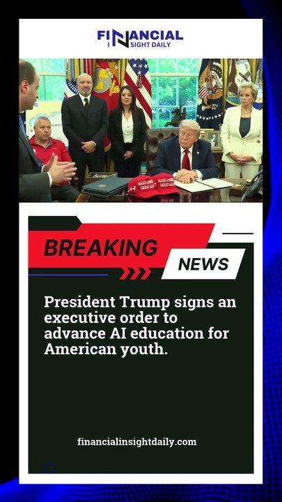 President Trump signs an executive order to advance AI education for American youth - financialinsightdaily.com