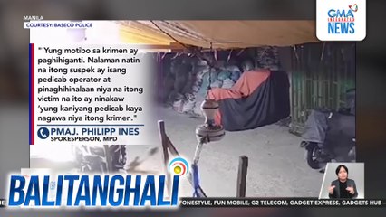 Pedicab driver, sugatan matapos barilin; paghihiganti dahil umano sa pagnanakaw, tinitingnang dahilan | Balitanghali