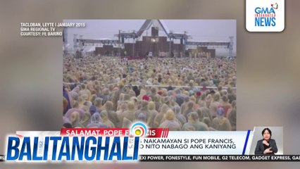 Cebuana na ilang beses nakamayan si Pope Francis, ikinuwento kung paano nito nabago ang kaniyang pananaw sa buhay | Balitanghali
