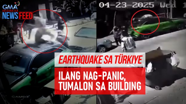 Earthquake sa Türkiye Ilang nag-panic, tumalon sa building | GMA Integrated Newsfeed