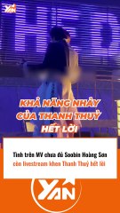 Soobin khen Thanh Thuỷ hết lời trên livestream