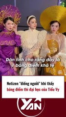 Neitizen điếng người khi thấy bảng điểm của hoa hậu Tiểu Vy