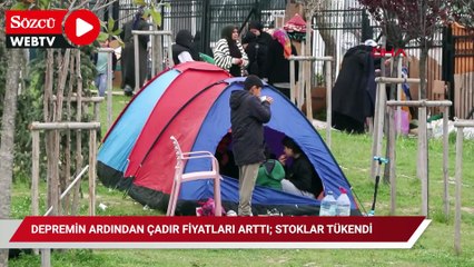 İstanbul’da depremin ardından çadır fiyatları arttı; stoklar tükendi
