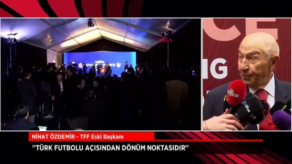 Nihat Özdemir: Türk futbolu açısından dönüm noktasıdır