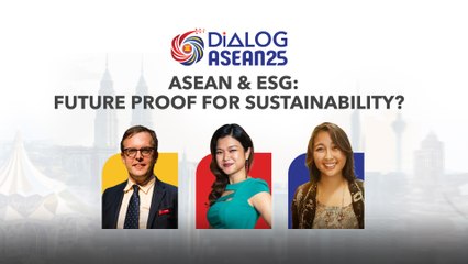 Dialog ASEAN: ASEAN & ESG future proof for sustainability?