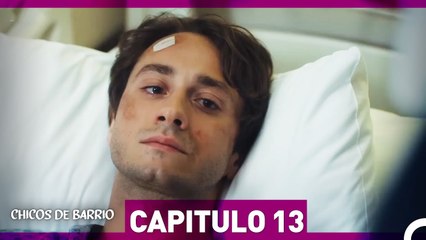 Chicos de Barrio Capítulo 13 (Español Doblado)