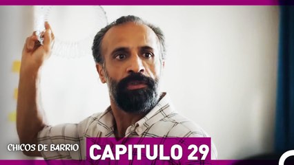 Chicos de Barrio Capítulo 29 (Español Doblado)