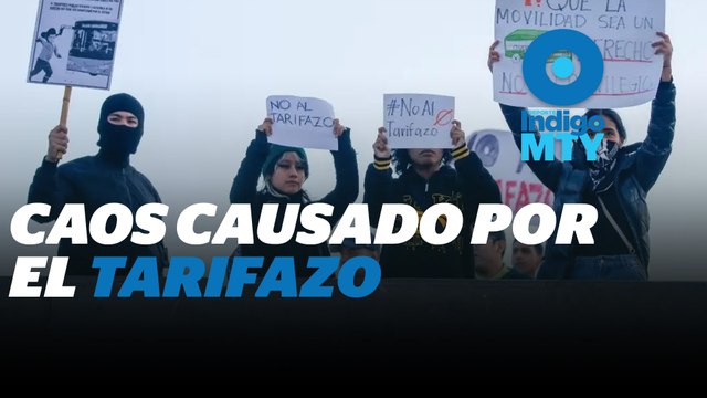 Protestas y bloqueos en Monterrey por alza en tarifas de transporte | Reporte Indigo