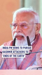 India PM vows to pursue Kashmir attackers to 'ends of the Earth'