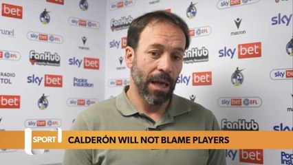 Calderón will not blame Bristol Rovers’ players