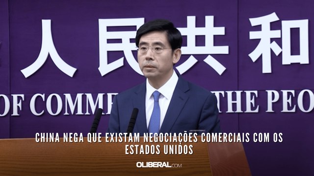 China nega que existam negociações comerciais com os Estados Unidos