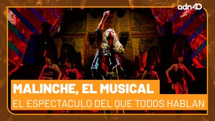 El espectaculo del que todos estan hablando, Malinche, el musical