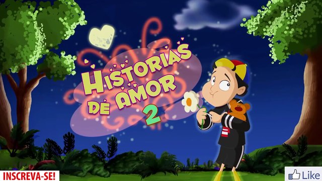Chaves em desenho animado - Histórias de amor 2 - 7º temporada