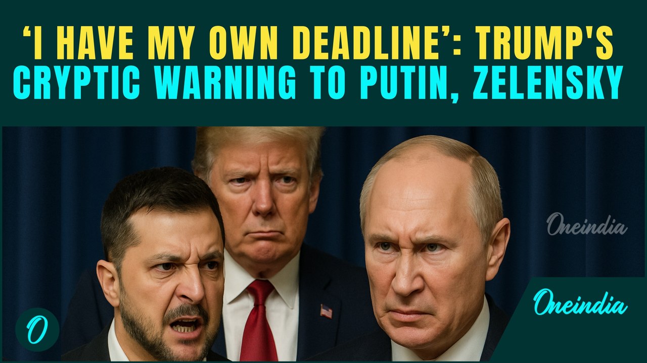 ‘Putin, Zelensky The Clock Is Ticking’: Trump Sends Chilling Message, ‘I Have my Own Timeline’
