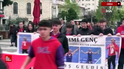 Avrupa şampiyonu milli halterci Yusuf Fehmi Genç, Ordu'da coşkuyla karşılandı