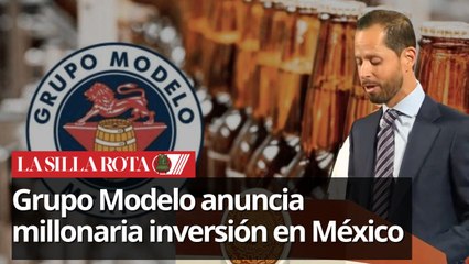 Grupo Modelo invertirá 3,600 mdd en México: parte del 'Plan México'