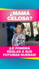 Leticia Calderón, ¿es una mamá celosa?