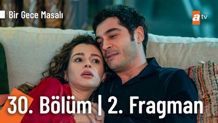 Bir Gece Masalı 30. Bölüm 2. Fragmanı | ''Seni yazdım kalbime...''
