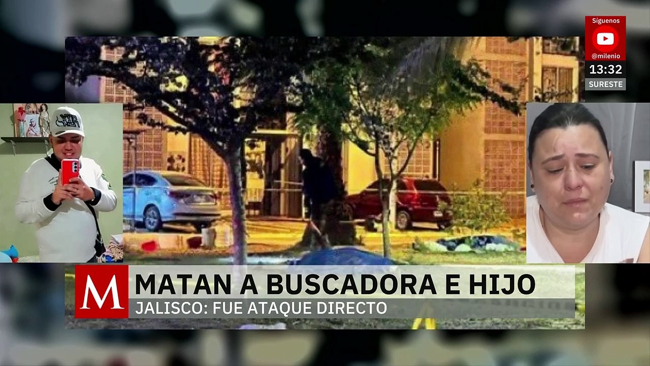 Asesinan a madre buscadora y su hijo en Tlajomulco; Fiscalía de Jalisco ya investiga el caso