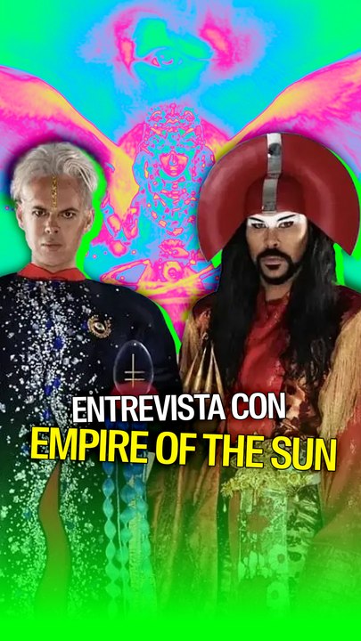 Entrevista a Empire of the Sun