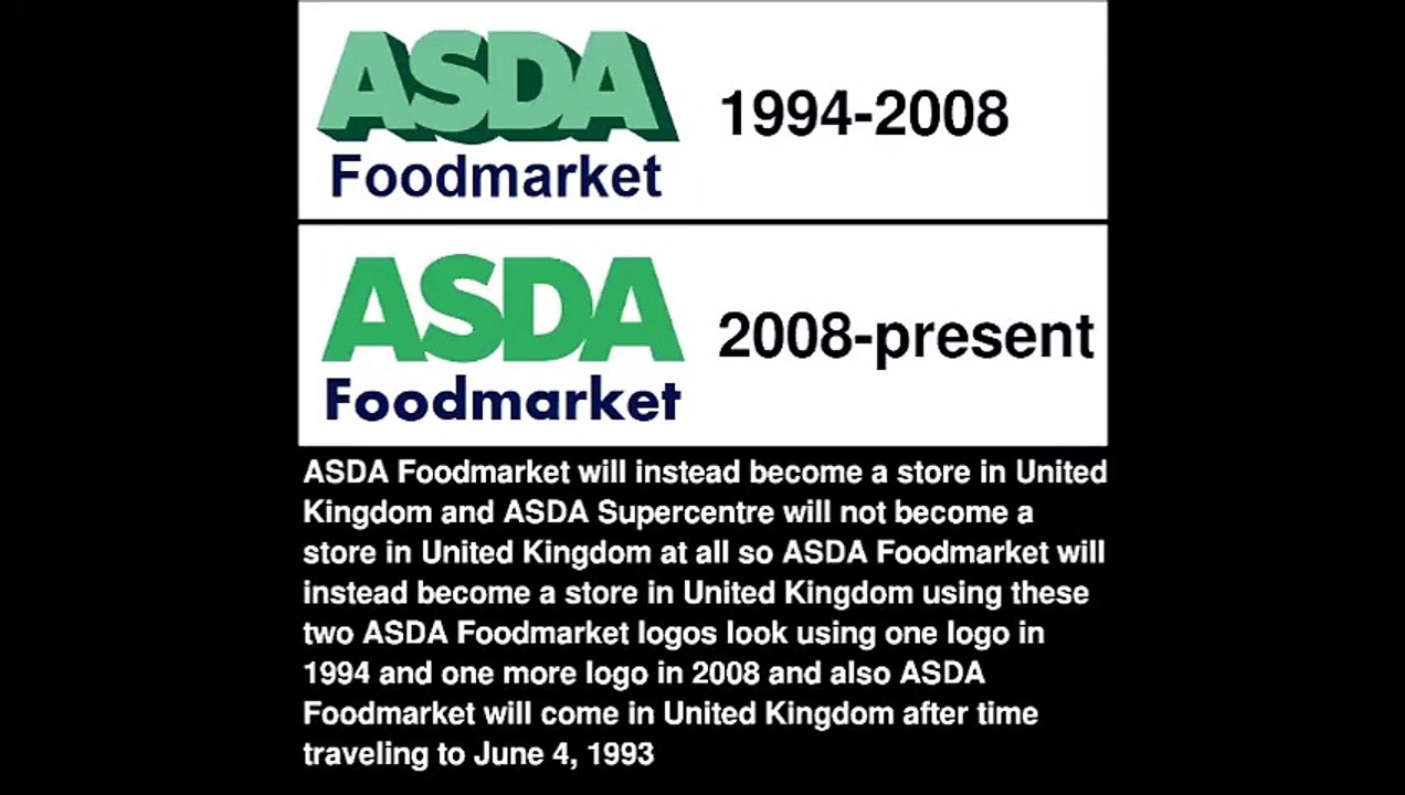 ASDA Foodmarket will instead become a store coming to United Kingdom in 1994 after time traveling to June 4, 1993