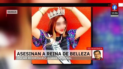 Confirman asesinato de reina de belleza en Oaxaca; estaba desaparecida desde hace una semana