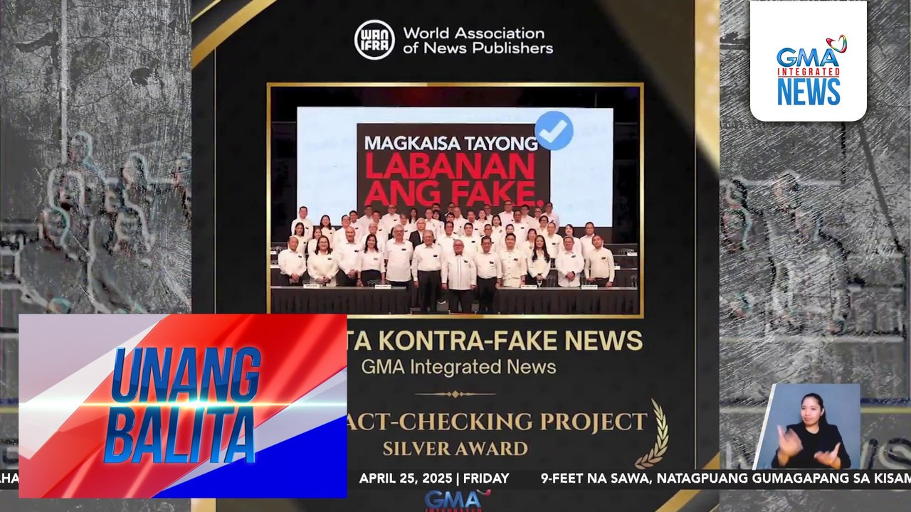 "Panata Kontra-Fake News" ng GMA Integrated News, wagi ng silver sa Best Fact-Checking Project category sa WAN-IFRA DIgital Media Awards Asia | Unang Balita