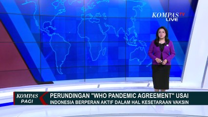 WHO Resmi Selesaikan Pandemic Agreement di Jenewa Swiss, Indonesia Dorong Akses Vaksin Berkeadilan