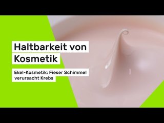 Haltbarkeit von Kosmetik: Ekel-Kosmetik: Fieser Schimmel verursacht Krebs