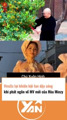 Viruss reaction MV của Hoà Minzy gây tranh cãi