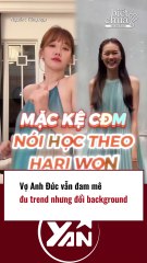 Vợ Anh Đức đam mê đu trend nhưng đổi background