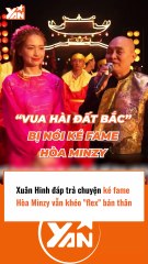 Xuân Hinh đáp trả việc ké fame Hoà Minzy nhưng vẫn tranh thủ flex bản thân