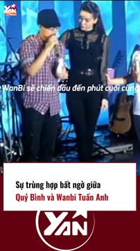 Sự trùng hợp bất ngờ giữa Quý Bình và Wanbi Tuấn Anh