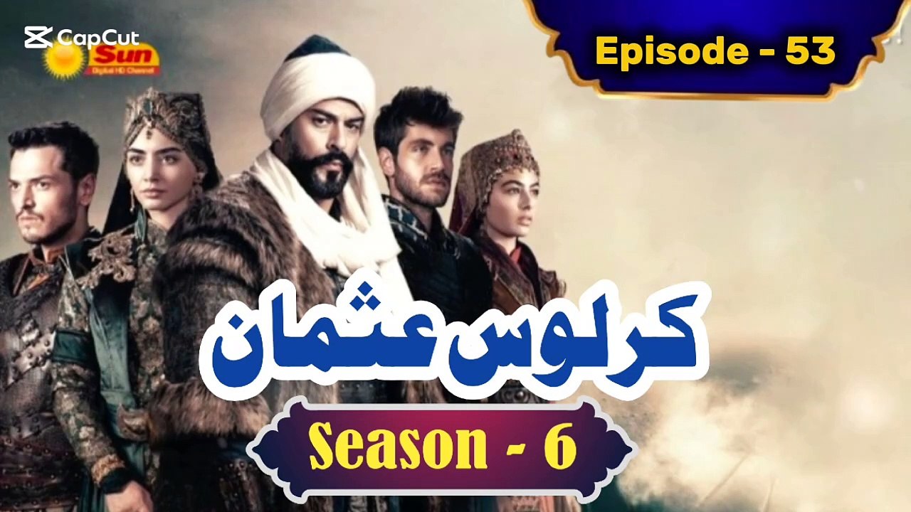 Kurulus Osman Season 6 Urdu Episode 53 - Urdu Dubbed | Sun Digital HD Channel