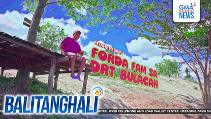 Pampamilyang adventures sa Doña Remedios Trinidad, Bulacan, tampok sa "Biyahe ni Drew" sa Linggo, 8:45 PM sa GTV | Balitanghali