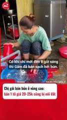 Chị gái bán bún ở vùng cao