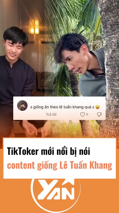 Tiktoker mới nổi bị nói content giống Lê Tuấn Khang