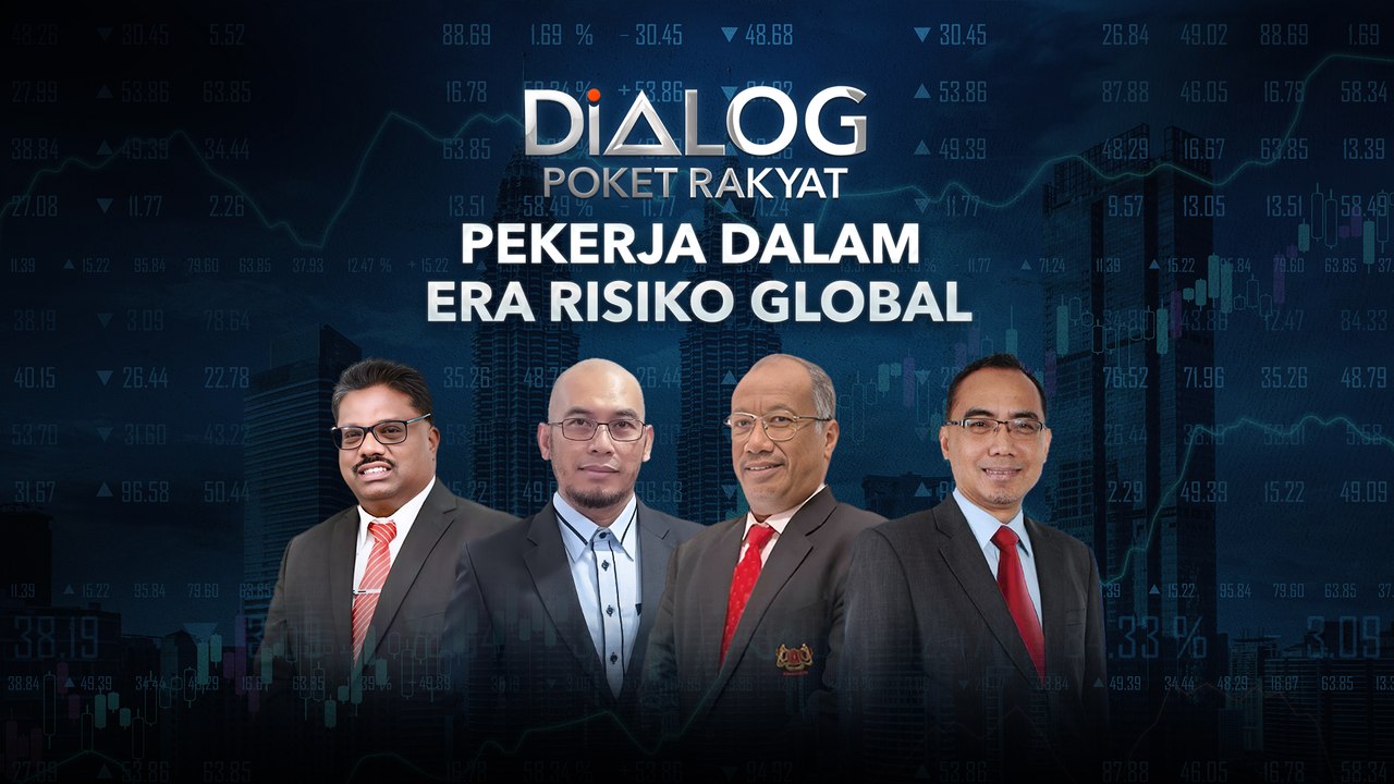 Dialog Poket Rakyat: Pekerja dalam era risiko global