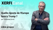 Quelle rispote de l'Europe face à Trump ? [Guillaume Duval]