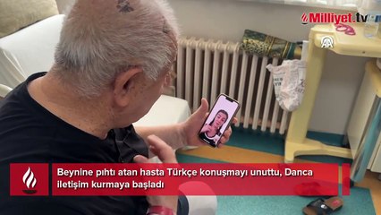 Konya'da beynini pıhtın adam 67 yaşındaki adam Türkçeyi unuttu, Danca konuşmaya başladı!
