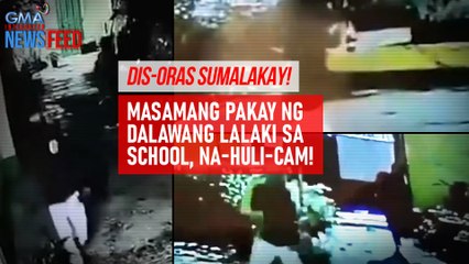 Masamang pakay ng dalawang lalaki sa school, na-huli-cam! | GMA Integrated Newsfeed