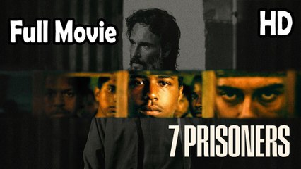 7 Prisoners (2021) Watch HD