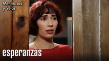 esperanzas-Mentirosos y sus velas Capitulo 7