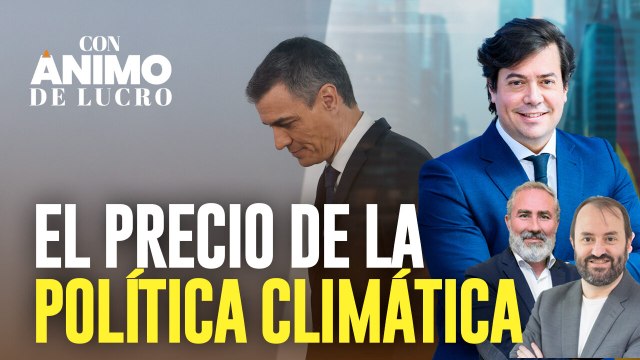 El precio de la política climática: impuestos más altos y ruina económica - Con Ánimo de Lucro