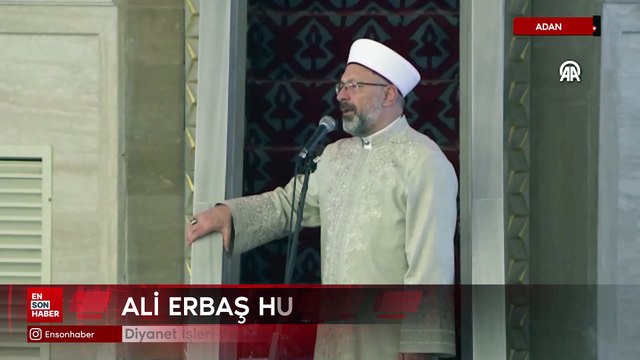 Adana'da Diyanet İşleri Başkanı Erbaş, hutbe irat etti
